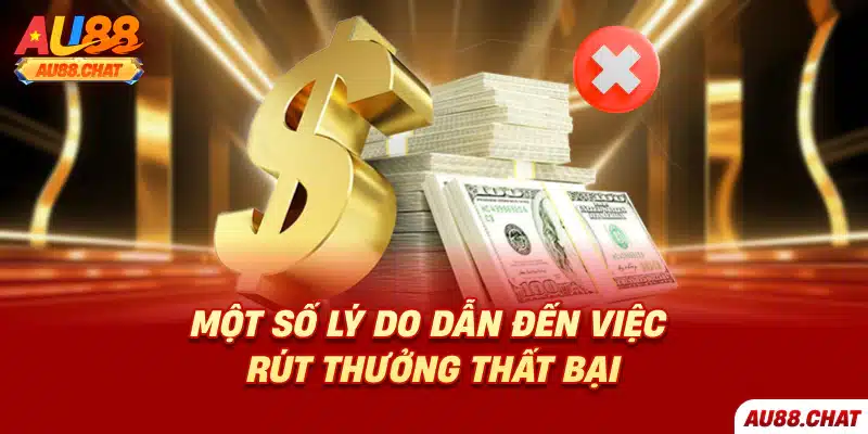 Một số lý do dẫn đến việc rút thưởng thất bại